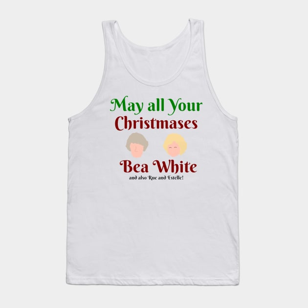 May all your Christmases Bea White Tank Top by Everydaydesigns